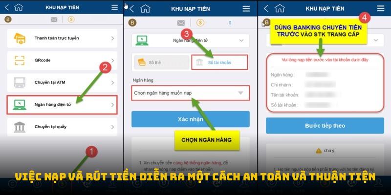 Việc nạp và rút tiền diễn ra một cách an toàn và thuận tiện